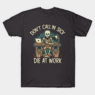 Die At Work T-Shirt